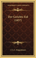 Der Gerichts-Eid (1857) 1160433887 Book Cover