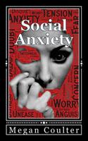 Social Anxiety: How To Overcome Shyness Stress And Live A Happier Life 1517646103 Book Cover