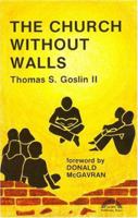 Church Without Walls 093272700X Book Cover