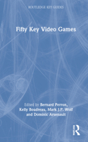 Fifty Key Video Games 103205798X Book Cover