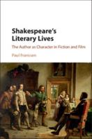 Shakespeare's Literary Lives: The Author as Character in Fiction and Film 1107125618 Book Cover