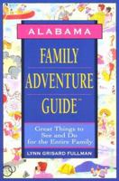 Alabama Family Adventure Guide 1564409635 Book Cover