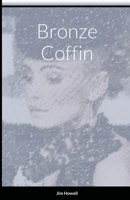 Bronze Coffin 1300705477 Book Cover