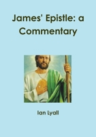 James' Epistle: a Commentary 1326291416 Book Cover