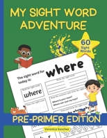 My Sight Word Adventure: A Pre-Primer Edition B0BXMYJHBV Book Cover