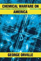 Chemical Warfare on America 1641381906 Book Cover