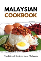 Malaysian Cookbook: Traditional Recipes from Malaysia B0CPBYJMYV Book Cover