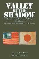 Valley of the Shadow: An Account of American POWs of the Japanese 1984535927 Book Cover