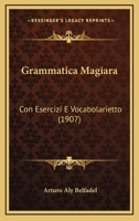 Grammatica Magiara: Con Esercizi E Vocabolarietto (1907) 1161190392 Book Cover