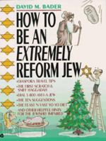 How to Be an Extremely Reform Jew 0380775999 Book Cover