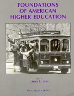 Foundations of American Higher Education: An Ashe Reader (Ashe Reader Series) 0536580138 Book Cover