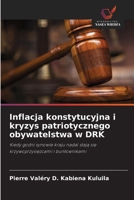 Inflacja konstytucyjna i kryzys patriotycznego obywatelstwa w DRK (Polish Edition) 6208612330 Book Cover