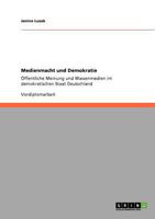 Medienmacht und Demokratie : ?ffentliche Meinung und Massenmedien im demokratischen Staat Deutschland 3640207521 Book Cover
