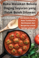 Buku Masakan Bebola Daging Sayuran yang Tidak Boleh Dilawan 1835512925 Book Cover