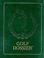 Golf Dossier 0964787423 Book Cover