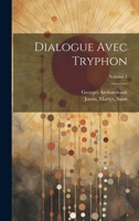 Dialogue avec Tryphon; Volume 1 1022566679 Book Cover