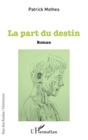 La part du destin: Roman (Rue Des Écoles) (French Edition) 2343146594 Book Cover