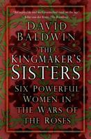 The Kingmaker's Sisters 0750950765 Book Cover