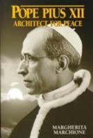 Pope Pius XII: Architect for Peace 080913912X Book Cover