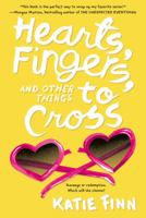 Hearts, Fingers, and Other Things to Cross 1250045266 Book Cover
