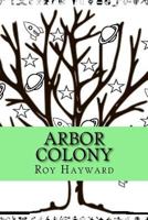 Arbor Colony 1539700755 Book Cover
