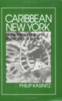Caribbean New York: Black Immigrants and the Politics of Race (Anthropology of Contemporary Issues) 0801499518 Book Cover