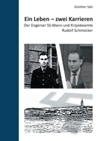 Ein Leben - zwei Karrieren: Der Engerser SS-Mann und Kripobeamte Rudolf Schmücker 3754352628 Book Cover