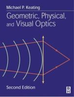 Geometric, Physical, and Visual Optics 0409901067 Book Cover