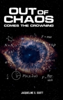Out Of Chaos: Comes the Crowning 1326448641 Book Cover
