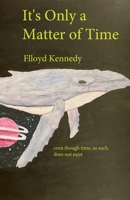 It's Only a Matter of Time 1838194649 Book Cover