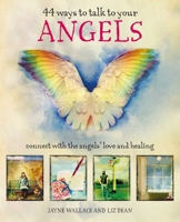 44 Ways to talk to your Angels 1782491643 Book Cover