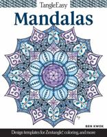 Tangleeasy Mandalas: Design Templates for Zentangle(r), Coloring, and More 1497201063 Book Cover