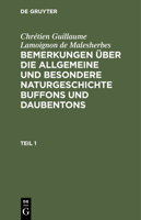 Chrétien Guillaume Lamoignon de Malesherbes: Bemerkungen Über Die Allgemeine Und Besondere Naturgeschichte Buffons Und Daubentons. Teil 1 3112431693 Book Cover