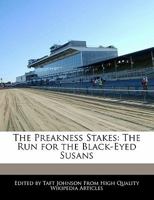The Preakness Stakes: The Run for the Black-Eyed Susans 1241112282 Book Cover