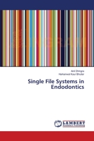 Single File Systems in Endodontics 3659486884 Book Cover