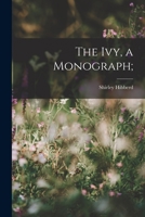 The Ivy, a Monograph; 1019207825 Book Cover