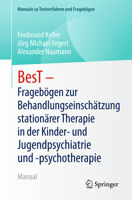 BesT - Fragebögen zur Behandlungseinschätzung stationärer Therapie in der Kinder- und Jungendpsychiatrie: Manual (Manuale zu Testverfahren und Fragebögen) (German Edition) 3662700905 Book Cover