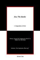 Sow The Seeds: A Composition In Verse: Poetry Journal 1403360464 Book Cover