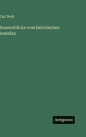 Sonnenblicke Vom Lateinischen Amerika 3864448050 Book Cover