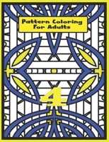 Pattern Coloring For Adults Vol.4 B093RKFPPJ Book Cover