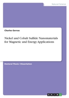 Nickel and Cobalt Sulfide Nanomaterials for Magnetic and Energy Applications 3346639983 Book Cover