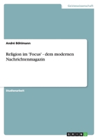 Religion im 'Focus' - dem modernen Nachrichtenmagazin 3638779807 Book Cover