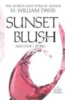 Sunset Blush: And Other Stories 1790446716 Book Cover