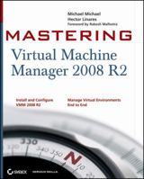 Mastering Virtual Machine Manager 2008 R2 0470463325 Book Cover