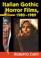 Italian Gothic Horror Films, 1980-1989 1476672431 Book Cover