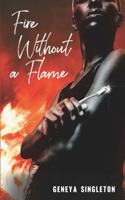 Fire Without a Flame 0578733811 Book Cover