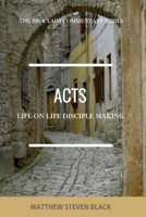 Acts (The Proclaim Commentary Series): Life-on-Life Disciple Making 1954858299 Book Cover