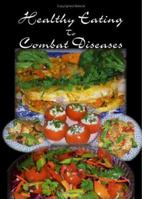 Healthy Eating to Combat Diseases 141203924X Book Cover