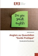 Anglais au Quautidien "Guide Pratique": Vocabulaire/Vocabulary 6138472373 Book Cover
