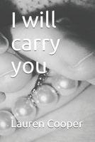 I will carry you B09BY3WK41 Book Cover